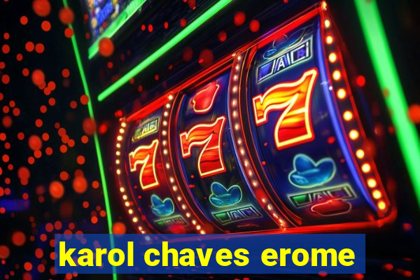 karol chaves erome